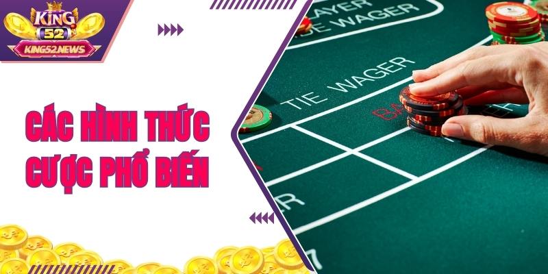 Các loại cược phổ biến cực hấp dẫn hội viên nên biết