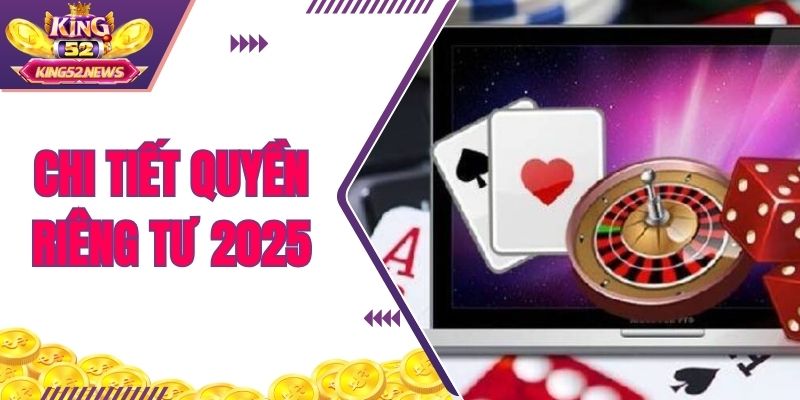 Thông tin quyền riêng tư quan trọng mới nhất trong năm 2025