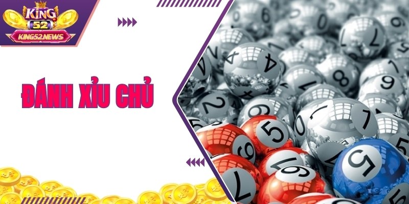 Đánh xỉu chủ thú vị, tập trung vào các giải đặc biệt và 7