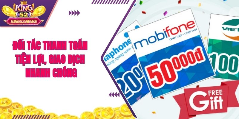 Đối tác thanh toán tiện lợi, giao dịch nhanh chóng