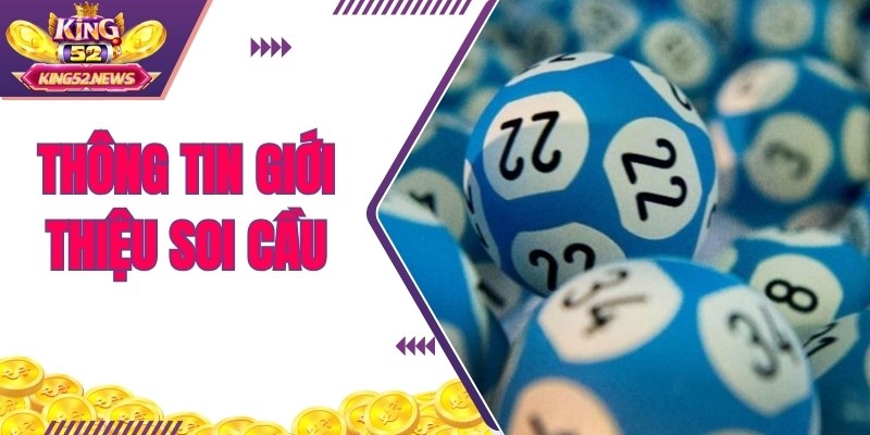 Giới thiệu về việc soi cầu chuẩn thắng cược khủng King52