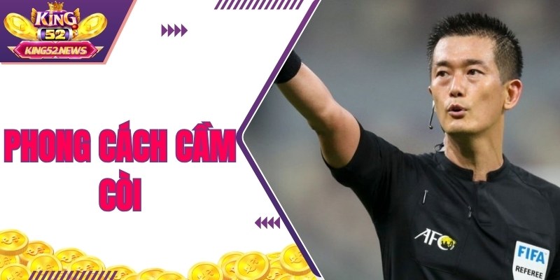 Phong cách cầm còi tác động đến số penalty sẽ xảy ra
