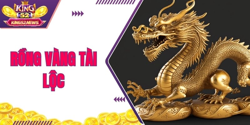Rồng Vàng giàu sang mang tới nhiều tài lộc cho ngư thủRồng Vàng giàu sang mang tới nhiều tài lộc cho ngư thủ