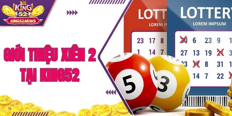 Thông tin giới thiệu về việc đánh lô xiên 2 hấp dẫn