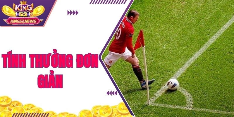 Tính thưởng đơn giản tương tự các tấm vé cược chính