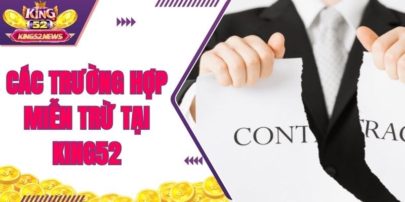 Miễn trừ trách nhiệm trong một vài trường hợp cụ thể