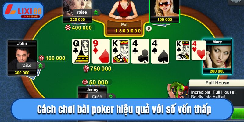 Cách chơi bài poker hiệu quả với số vốn thấp